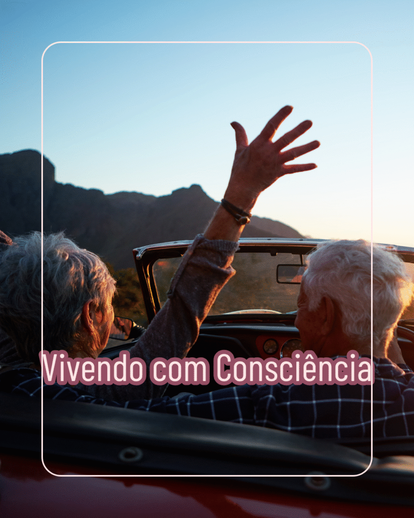 vivendo com consciência